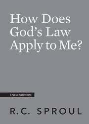 How Does God's Law Apply to Me? (Crucial Questions)