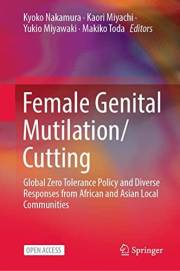 Female Genital Mutilation/Cutting: Global Zero Tolerance Policy and Diverse Responses from African and Asian Local Communitie