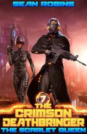 The Scarlet Queen : An Epic Space Opera/Time Travel/Alien Invasion Adventure (The Crimson Deathbringer Series Book 7)