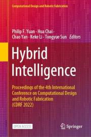 Hybrid Intelligence: Proceedings of the 4th International Conference on Computational Design and Robotic Fabrication (CDRF 20 Hybrid Intelligence: Proceedings of the 4th International Conference on Computational Design and Robotic Fabrication (CDRF 20