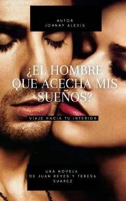 El hombre que acecha mis sueños: Novela Romantica Contemporanea (Spanish Edition)