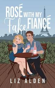 Rosé with My Fake Fiancé: A Mature Woman Younger Man Novella (Aged Like Fine Wine Book 1)
