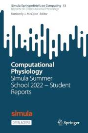 Computational Physiology: Simula Summer School 2022 − Student Reports (Simula SpringerBriefs on Computing Book 13)