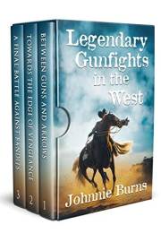Legendary Gunfights in the West: A Historical Western Adventure Collection (Guns and Justice in the West)