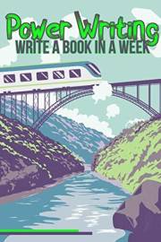 Power Writing: Write a Book in a Week (Financial Freedom Series 108)