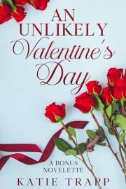 An Unlikely Valentine's Day: A Bonus Novelette (An Unlikely Tale)
