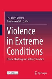 Violence in Extreme Conditions: Ethical Challenges in Military Practice