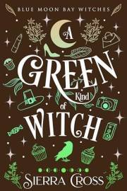A Green Kind of Witch (Blue Moon Bay Witches)