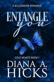 Entangle You: A Grumpy Billionaire, Single Mom Romance (Cole Hearts Series)