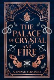 The Palace of Crystal and Fire (The Palace Series Book 1)