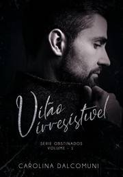 Vilão Irresistível (Obstinados Livro 1) (Portuguese Edition)