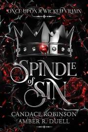 Spindle of Sin (Once Upon A Wicked Villain) Spindle of Sin (Once Upon A Wicked Villain)