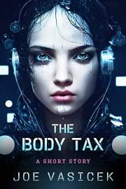 The Body Tax: A Short Story (Vasicek Free Library Book 3)