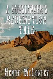 A Gunslinger's Redemption Tale: A Historical Western Adventure Novel (Love and Valor on the Frontier)