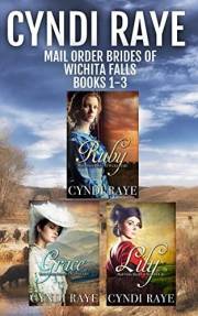 Mail Order Brides of Wichita Fall Books 1-3 (Mail Order Brides of Wichita Falls Book 13)