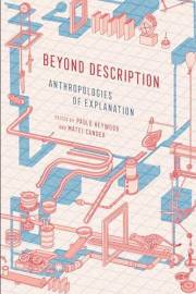 Beyond Description: Anthropologies of Explanation