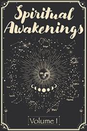 Spiritual Awakenings : Volume 1