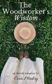 The Woodworker's Wisdom: An Amish Romance (Tabitha's Journey Book 1)