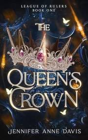 The Queen's Crown: League of Rulers, Book 1