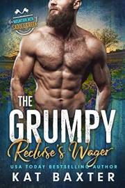The Grumpy Recluse's Wager (The Mountain Men of Saddle Creek Book 1)