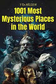 1001 Most Mysterious Places in the World
