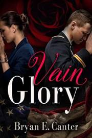 Vain Glory: A Contemporary Romantic Drama