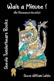 Stevie Tenderheart Books Wait a Minute! (An Illustrated Novella)