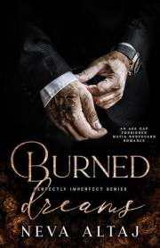 Burned Dreams: A Forbidden Mafia Bodyguard Romance (Perfectly Imperfect Book 7)