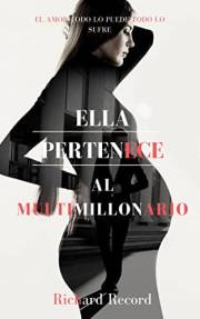 Ella pertenece al multimillonario: Romance Contemporaneo (Spanish Edition)