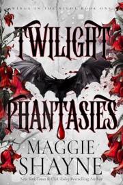 Twilight Phantasies (Wings in the Night Book 1)