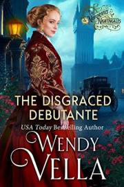 The Disgraced Debutante: A Historical Romance Mystery (The Notorious Nightingales Book 1)