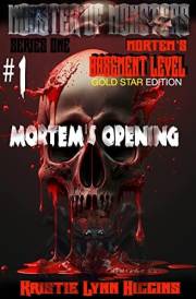 Monster of Monsters: Series One Mortem’s Basement Level #1 Mortem's Opening: Gold Star Edition (Gold Star Edition: Monster of