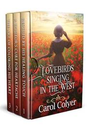 Lovebirds Singing in the West: A Historical Western Romance Collection (Hearts Across the Frontier)