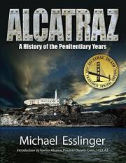 Alcatraz: A History of the Penitentiary Years