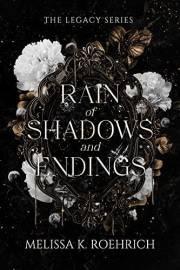 Rain of Shadows and Endings