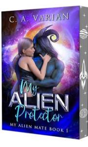 My Alien Protector (My Alien Mate Book 1)