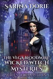 Series Collection 1: The Lady of the Lake School for Girls (The Vega Bloodmire Wicked Witch Mystery Series Collection)