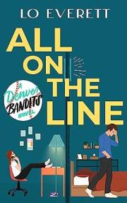 All on the Line: A Denver Bandits Baseball Novel (Mile-High Hearts: Denver Bandits Baseball Book 1)