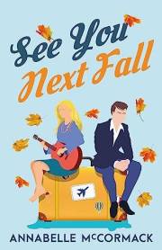 See You Next Fall: A Friends-to-Lovers Contemporary Romance (Wanderlust Contemporary Romance Book 1)