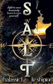 Salt: a Slow-Burn Dystopian Romantasy (Thalassic Series Book 1)