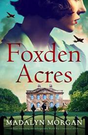 Foxden Acres: A heart-wrenching and unforgettable World War 2 historical novel (Sisters of Wartime England Book 1)