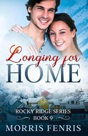 Longing for Home: Heartwarming Contemporary Christian Romance Book (Rocky Ridge Series 9)