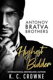 Highest Bidder: A Billionaire Boss Romance (Antonov & Nicolaevich Bratva Brothers)