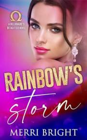 Rainbow's Storm (The Billionaire's Betasitter Book 4)