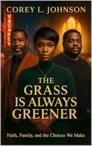 The Grass is Always Greener: Faith, Family, and the Secrets We Keep