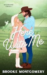 Here With Me: An Ex-boyfriend's Dad, Age Gap, Small Town Cowboy Romance