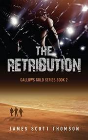 The Retribution: Gallows Gold Series Book 2