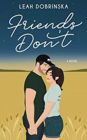 Friends Don't: A Friends to Lovers Romantic Comedy (Fall In Love Series Book 1)