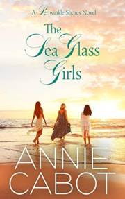 The Sea Glass Girls (Periwinkle Shores Book 2): Family Life Women's Fiction