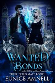Wanted Bonds: A New Adult Reverse Harem Paranormal Romance (Their Fated Mate Book 1)